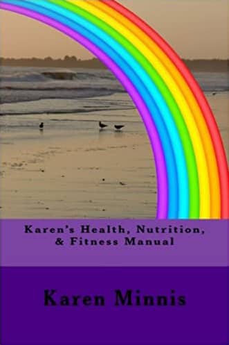 Karen's Health, Nutrition and Fitness Manual